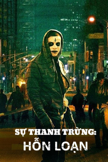 Sự Thanh Trừng: Hỗn Loạn - The Purge: Anarchy