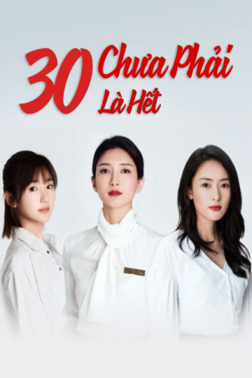 30 Chưa Phải Là Hết - Nothing But Thirty