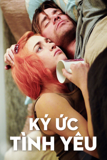 Ký Ức Tình Yêu - Eternal Sunshine Of The Spotless Mind