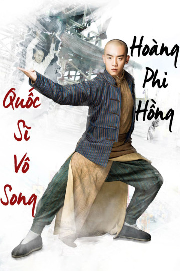 Quốc Sĩ Vô Song Hoàng Phi Hồng - Huang Fei Hong