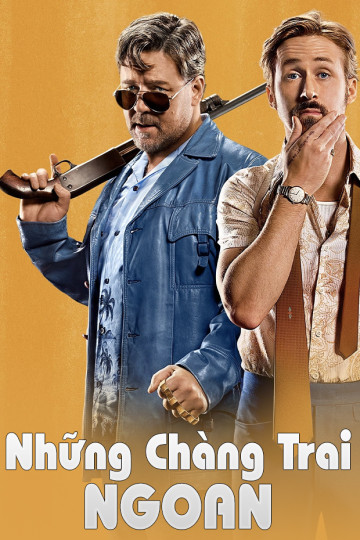 Những Chàng Trai Ngoan - The Nice Guys