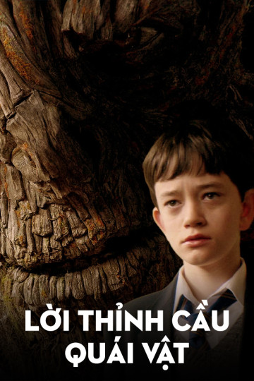 Lời Thỉnh Cầu Quái Vật - A Monster Calls