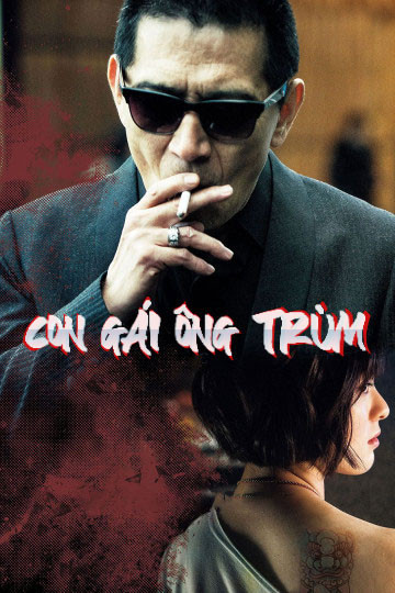 Con Gái Ông Trùm - The Gangster's Daughter