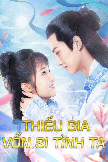 Thiếu Gia Vốn Si Tình Ta - A Love So Romantic