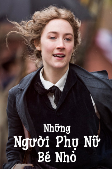 Những Người Phụ Nữ Bé Nhỏ - Little Women
