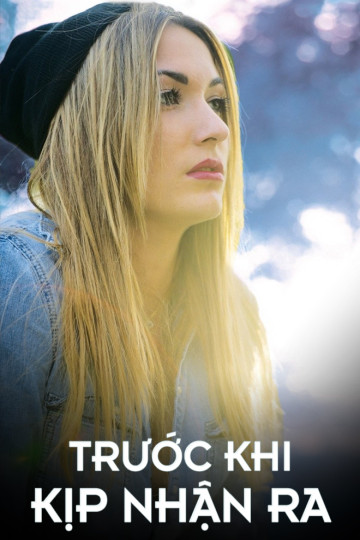 Trước Khi Kịp Nhận Ra - Before You Can Blink