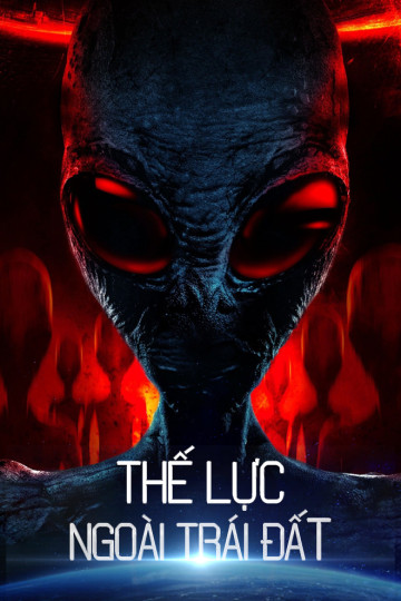 Thế Lực Ngoài Trái Đất - Extraterrestrial