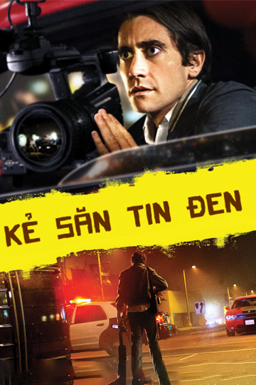 Kẻ Săn Tin Đen - Nightcrawler