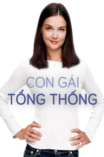 Con Gái Tổng Thống - First Daughter