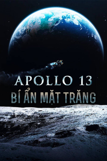 4K Apollo 13: Bí Ẩn Mặt Trăng - Apollo 13