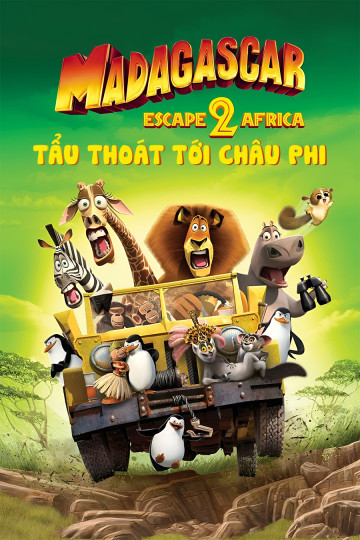 Madagascar 2: Tẩu Thoát Tới Châu Phi - Madagascar: Escape 2 Africa