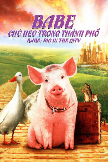 Babe: Chú Heo Trong Thành Phố - Babe: Pig In The City