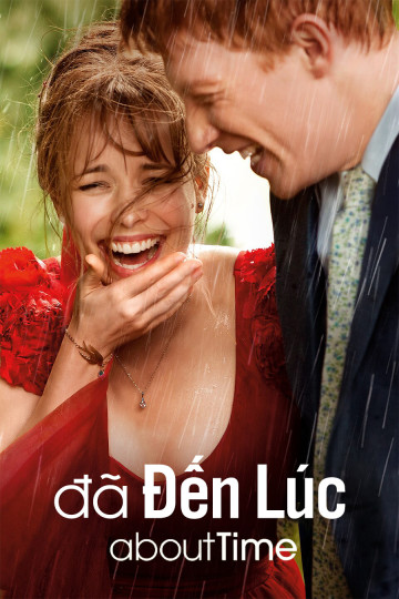 Đã Đến Lúc - About Time