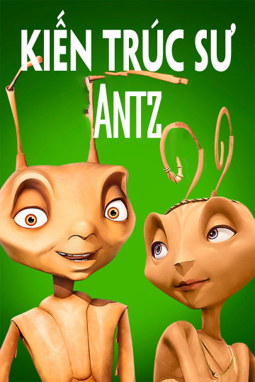 Kiến Trúc Sư - Antz