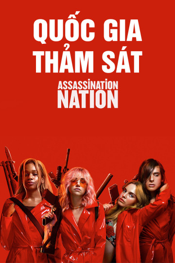Quốc Gia Thảm Sát - Assassination Nation