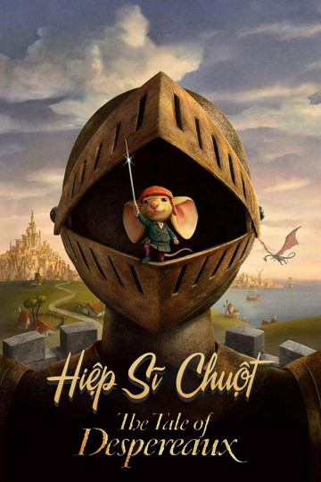 Hiệp Sĩ Chuột - The Tale Of Despereaux