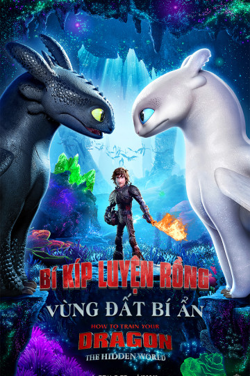 Bí Kíp Luyện Rồng: Vùng Đất Bí Ẩn - How To Train Your Dragon: The Hidden World