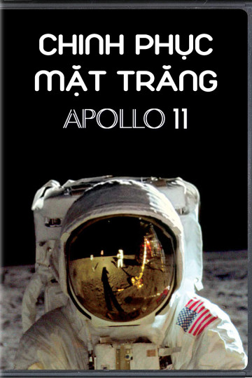 Chinh Phục Mặt Trăng - Apollo 11