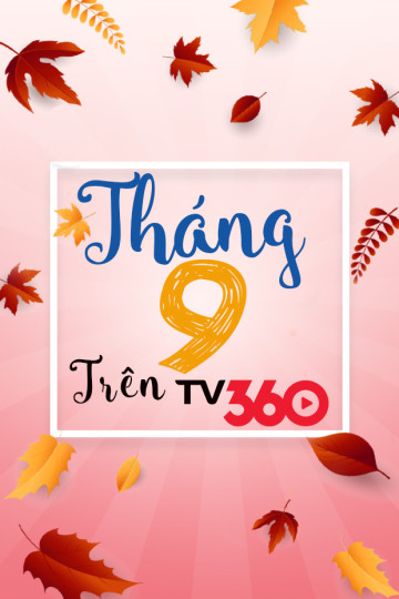 Tháng 9 trên TV360