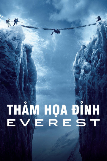 4K Thảm Họa Đỉnh Everest - Everest