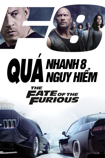 4K Quá Nhanh Quá Nguy Hiểm 8 - The Fate Of The Furious