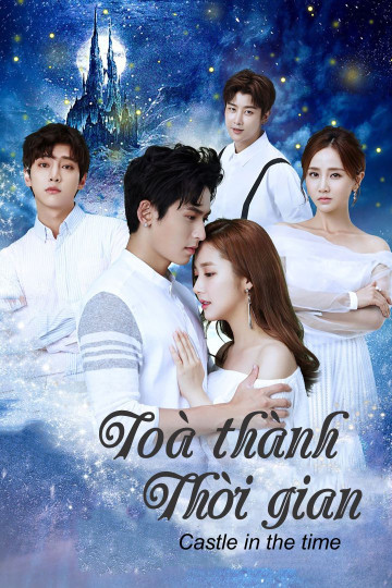 Tòa Thành Thời Gian P1 - Castle In The Time S1