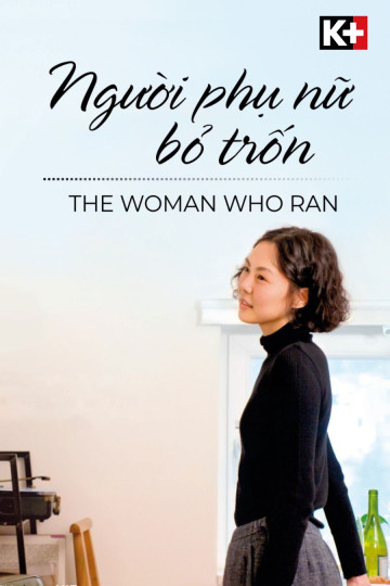 Người Phụ Nữ Bỏ Trốn - The Woman Who Ran