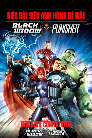 Biệt Đội Siêu Anh Hùng Bí Mật: Black Widow Và Punisher - Avengers Confidential: Black Widow & Punisher