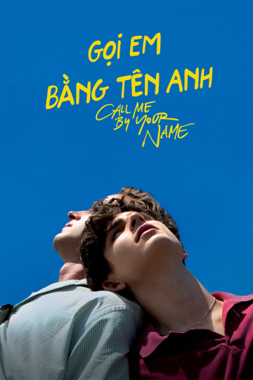 Gọi Em Bằng Tên Anh - Call Me By Your Name