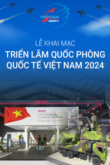 Lễ Khai Mạc: TRIỂN LÃM quốc phòng quốc tế việt nam 2024