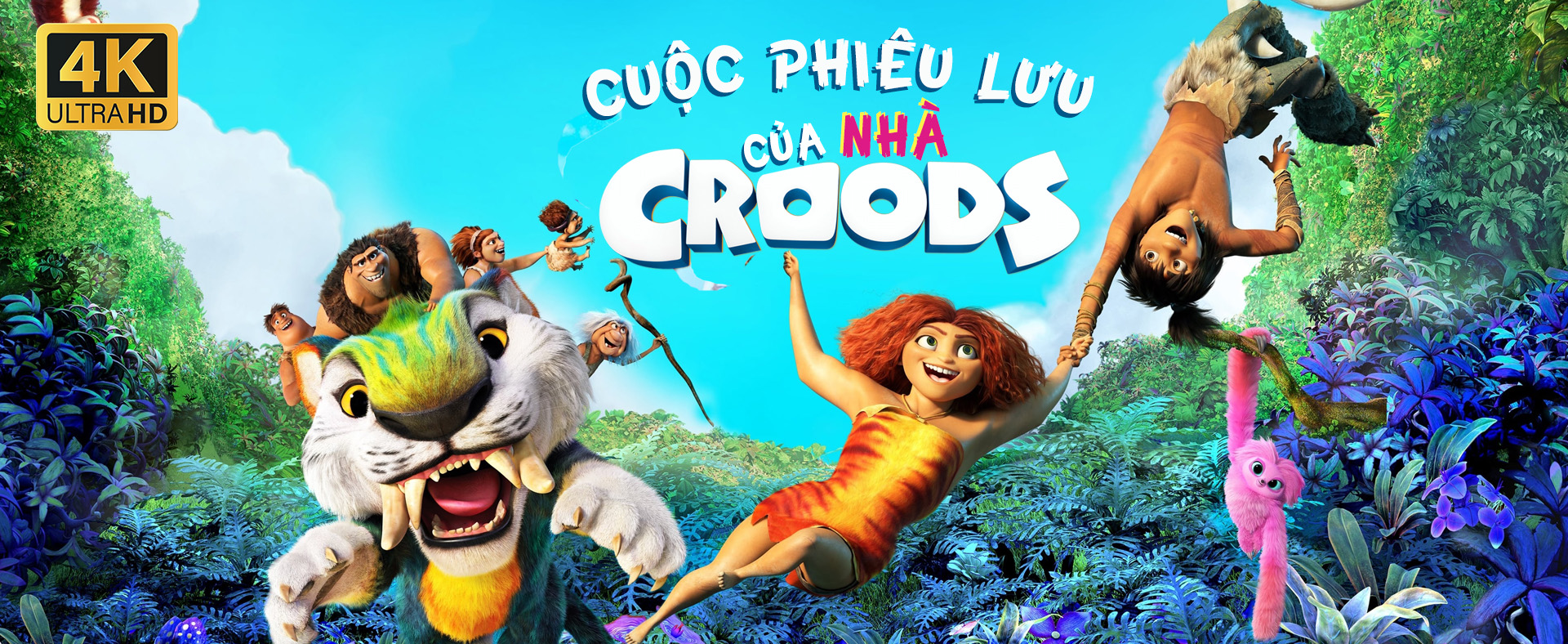 4K Cuộc Phiêu Lưu Của Nhà Croods - The Croods