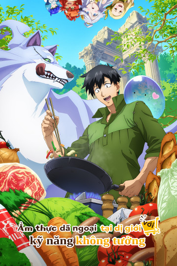 Ẩm Thực Dã Ngoại Tại Dị Giới Với Kỹ Năng Không Tưởng (Phần 1) - Campfire Cooking in Another World with My Absurd Skill (Season 1)