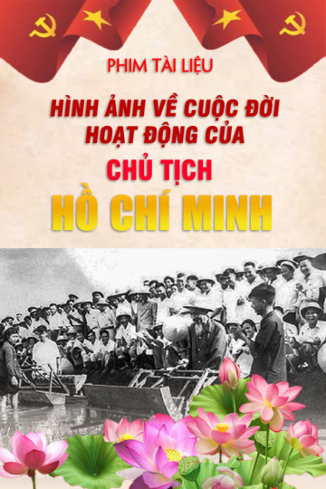 Hình ảnh về Cuộc đời Hoạt động của Chủ tịch Hồ Chí Minh
