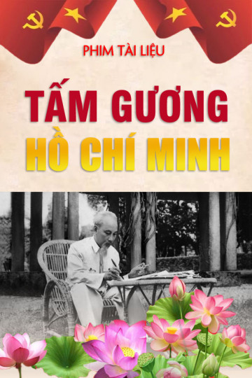 Phim tài liệu: Tấm Gương Hồ Chí Minh