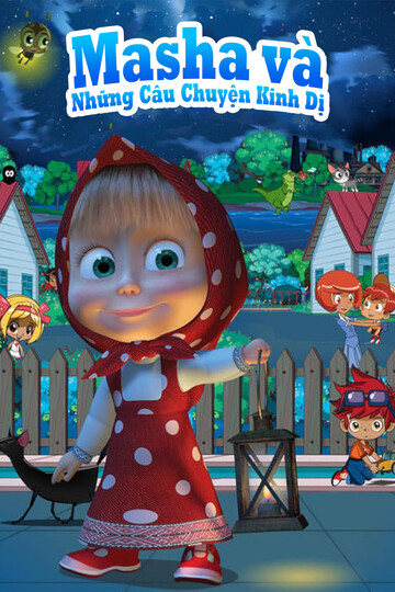 Masha Và Những Câu Chuyện Kỳ Bí - Masha's Spooky Stories