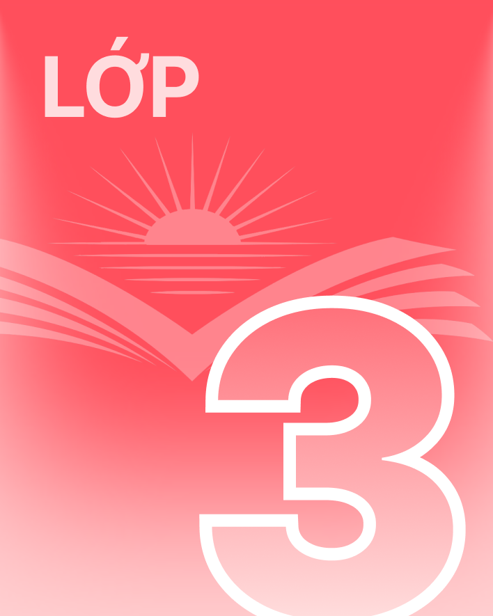 Lớp 3 - Bộ sách chân trời sáng tạo