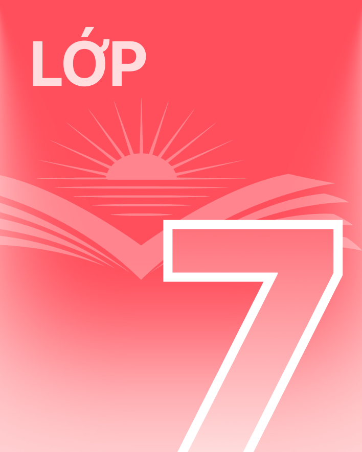 Lớp 7 - Bộ sách chân trời sáng tạo