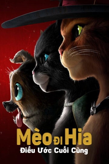 Mèo Đi Hia: Điều Ước Cuối Cùng - Puss in Boots: The Last Wish