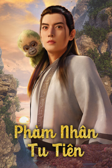 Phàm Nhân Tu Tiên - A Mortal's Journey