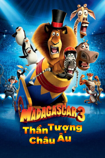 Madagascar 3: Thần Tượng Châu Âu - Madagascar 3: Europe's Most Wanted (new)