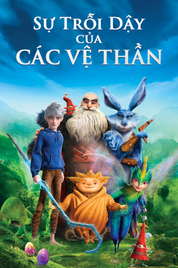 Sự Trỗi Dậy Của Các Vệ Thần - Rise of the Guardians