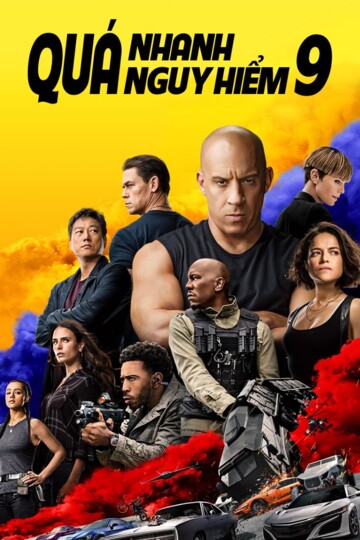 Quá Nhanh Quá Nguy Hiểm 9 - F9 The Fast Saga