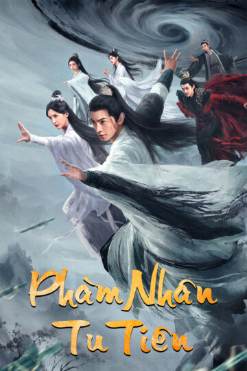Phàm Nhân Tu Tiên - The Immortal Ascension