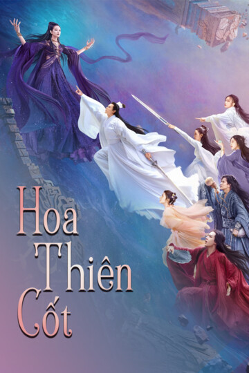 Hoa Thiên Cốt - The Journey Of Flower