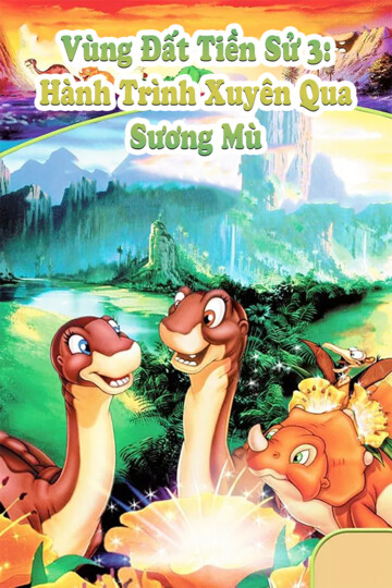 Vùng Đất Tiền Sử 4: Hành Trình Xuyên Qua Sương Mù - Land Before Time IV: Journey Through the Mists