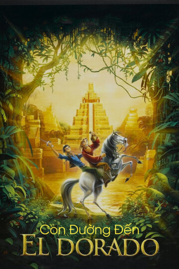 Con Đường Đến El Dorado - The Road to El Dorado