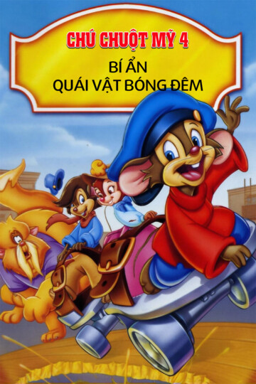 Chú Chuột Mỹ 4: Bí Ẩn Quái Vật Bóng Đêm - An American Tail IV: Mystery Of The Night Monster