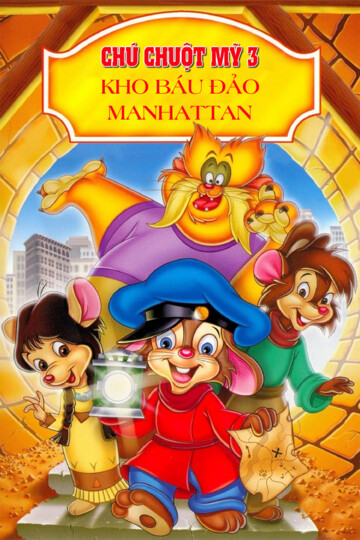 Chú Chuột Mỹ 3: Kho Báu Đảo Manhattan - An American Tail III: Treasure Of Manhattan