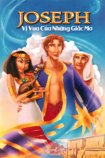 Joseph: Vị Vua Của Những Giấc Mơ - Joseph: King Of Dreams