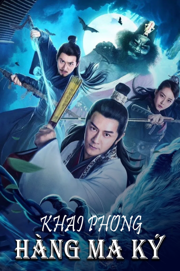 Khai Phong Hàng Ma Ký - Exorcist Judge Bao